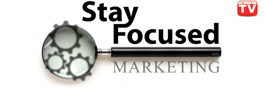Stay Focused Marketing | AS SEEN ON TV